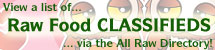 View Raw Food Classifieds, or Add Links to Ones You Know About!