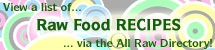 View Raw Food Recipes, or Add Links to Ones You Know About!