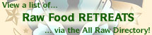 View Raw Food Retreats, or Add Links to Ones You Know About!